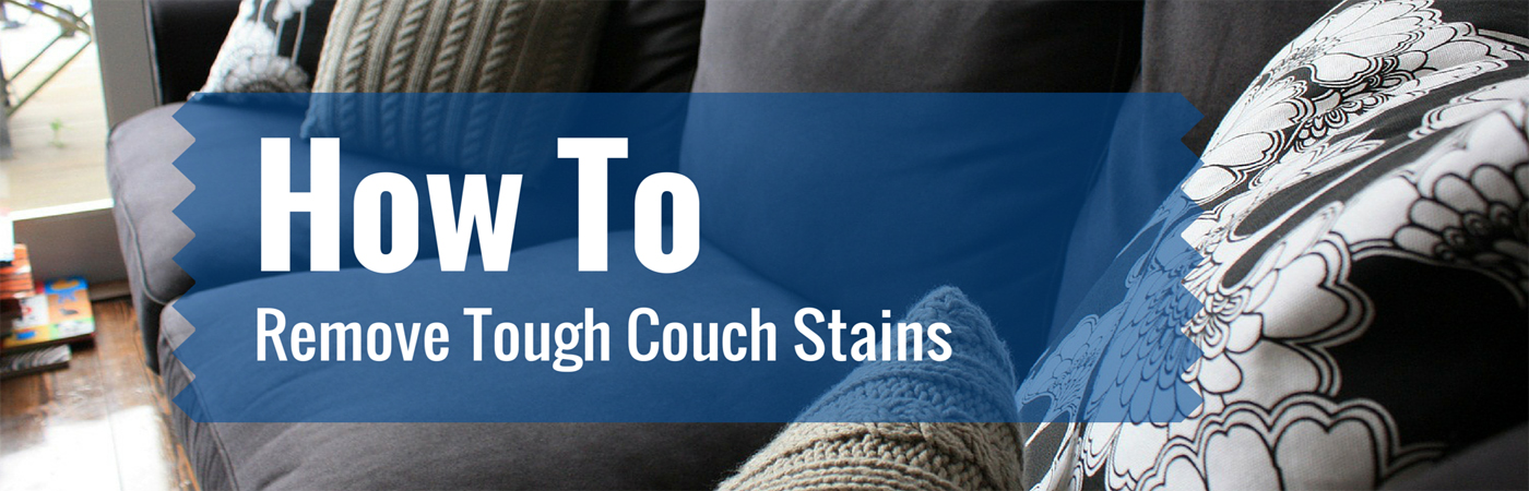 How To Remove Tough Couch Stains